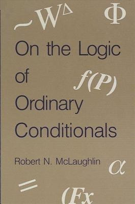 On the Logic of Ordinary Conditionals(English, Paperback, McLaughlin Robert N.)