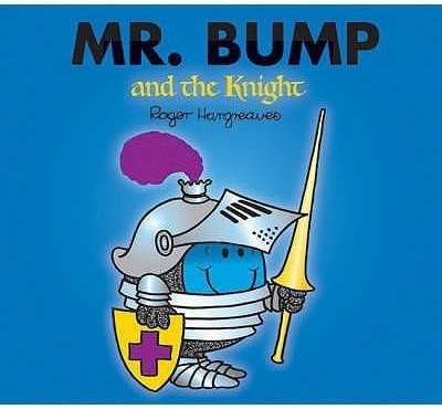 Mr. Bump and the Knight(English, Paperback, Hargreaves Roger)