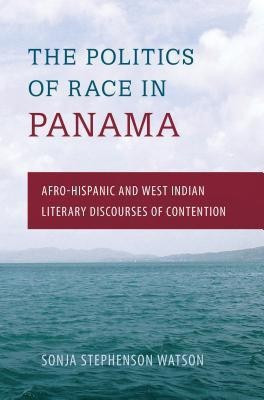 The Politics of Race in Panama(English, Hardcover, Watson Sonja Stephenson)