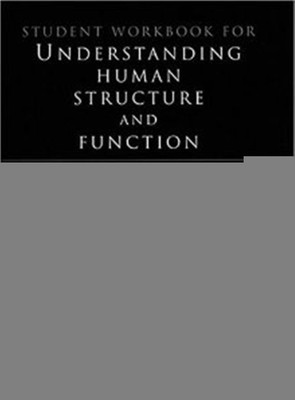 Student Workbook for Understanding Human Structure and Function(English, Paperback, Sanders Tina)