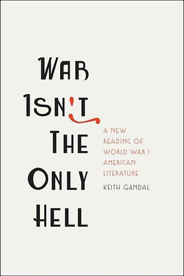 War Isn't the Only Hell(English, Hardcover, Gandal Keith)
