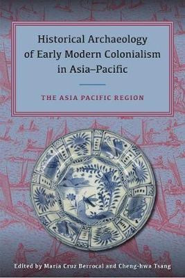 Historical Archaeology of Early Modern Colonialism in Asia-Pacific, Volume II(English, Hardcover, unknown)