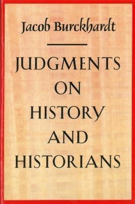 Judgments on History & Historians(English, Paperback, Burkhardt Jacob)