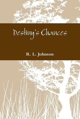 Destiny's Chances(English, Paperback, Johnson R.L.)