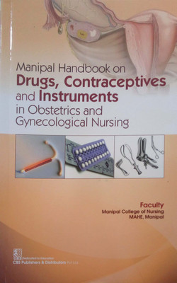 Manipal Handbook on Drugs, Contraceptives and Instruments in Obstetrics and Gynaecological Nursing(English, Paperback, Manipal)