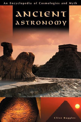 Ancient Astronomy(English, Hardcover, Ruggles Clive L.N.)