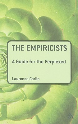 The Empiricists: A Guide for the Perplexed(English, Paperback, Carlin Laurence Dr)