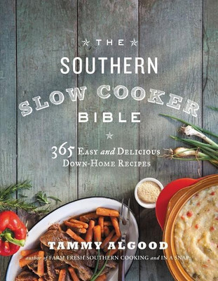 The Southern Slow Cooker Bible(English, Paperback, Algood Tammy)