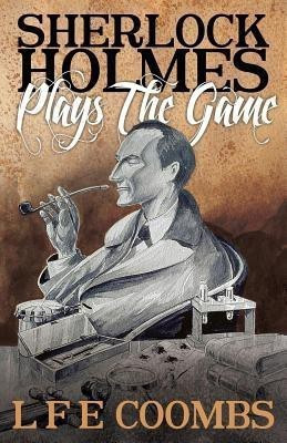 Sherlock Holmes Plays the Game(English, Paperback, Coombs Leslie F.)