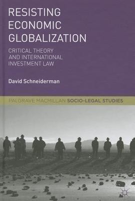 Resisting Economic Globalization(English, Hardcover, Schneiderman D.)