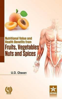 Nutritional Value and Health Benefits Frome Fruits(English, Hardcover, D Chavan U)