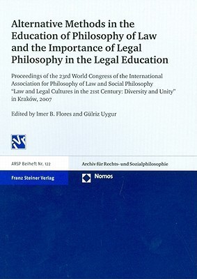 Alternative Methods in the Education of Philosophy of Law and the Importance of Legal Philosophy in the Legal Education(English, Paperback, unknown)