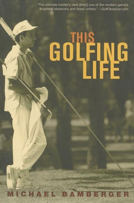 This Golfing Life(English, Paperback, Bamberger Michael)