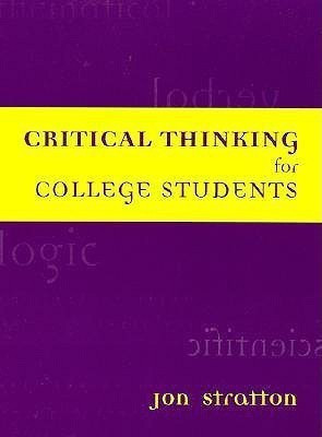 Critical Thinking for College Students(English, Paperback, Stratton Jon)
