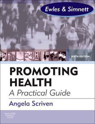 Promoting Health: A Practical Guide - E-Book(English, Electronic book text, Scriven Angela MS Ba(hons) Med Certed Frsph Miuhpe)