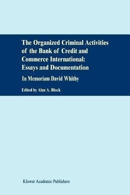 The Organized Criminal Activities of the Bank of Credit and Commerce International: Essays and Documentation(English, Paperback, unknown)