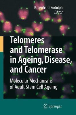 Telomeres and Telomerase in Aging, Disease, and Cancer(English, Hardcover, unknown)