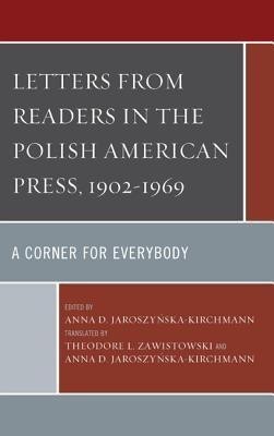 Letters from Readers in the Polish American Press, 1902-1969(English, Hardcover, unknown)