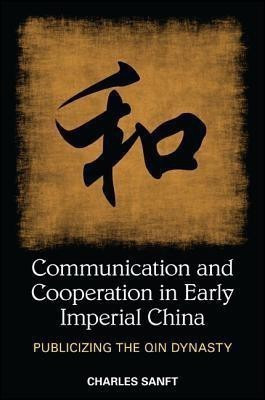 Communication and Cooperation in Early Imperial China(English, Hardcover, Sanft Charles)