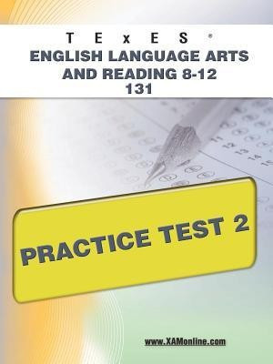 TExES English Language Arts and Reading 8-12 131 Practice Test 2(English, Paperback, Wynne Sharon A)