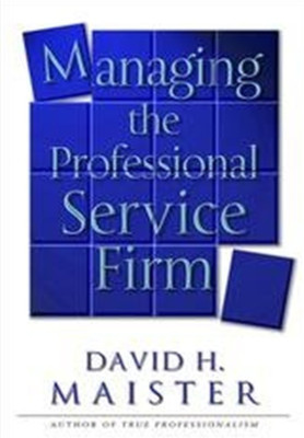 Managing The Professional Service Firm(English, Paperback, Maister David H.)