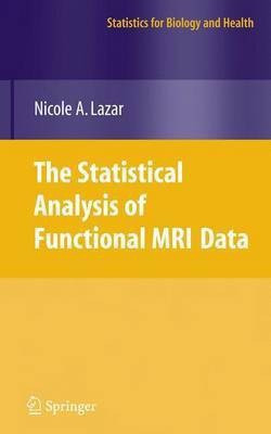 The Statistical Analysis of Functional MRI Data(English, Electronic book text, Lazar Nicole)