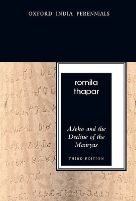 Asoka and the Decline of the Mauryas(English, Paperback, Thapar Romila)