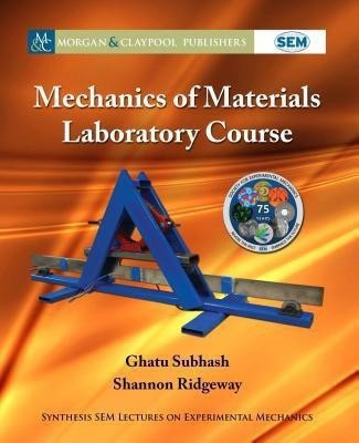 Mechanics of Materials Laboratory Course(English, Paperback, Subhash Ghatu)