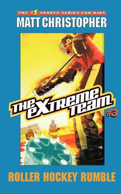 The Extreme Team: Roller Hockey Rumble(English, Paperback, Christopher Matt)