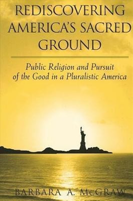 Rediscovering America's Sacred Ground(English, Hardcover, McGraw Barbara A.)