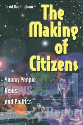 The Making of Citizens(English, Electronic book text, Buckingham David Professor)