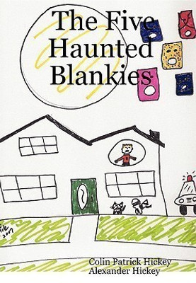 The Five Haunted Blankies(English, Paperback, Hickey Alexander)