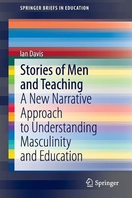 Stories of Men and Teaching(English, Paperback, Davis Ian)