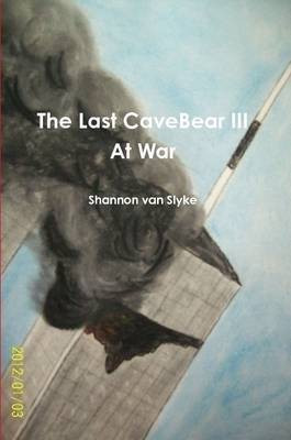 The Last CaveBear III At War(English, Paperback, van Slyke Shannon)