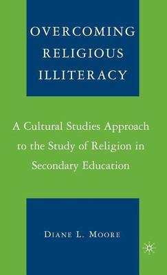 Overcoming Religious Illiteracy(English, Hardcover, Moore D.)