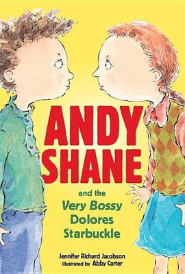 Andy Shane and the Very Bossy Dolores Starbuckle(English, Paperback, Jacobson Jennifer Richard)