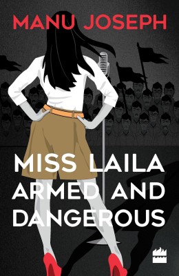 Miss Laila, Armed and Dangerous(English, Hardcover, Joseph Manu)