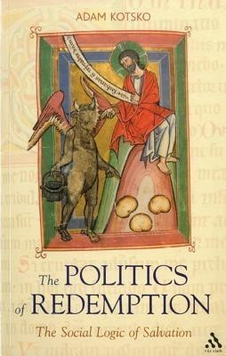 The Politics of Redemption(English, Hardcover, Kotsko Adam)