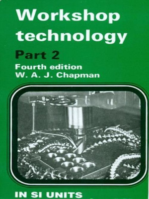 Workshop Technology: v. 2(English, Paperback, Chapman W. A. J.)