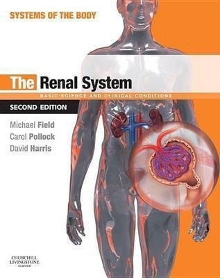 The Renal System(English, Electronic book text, Field Michael J Professor MD Bs Fracp)