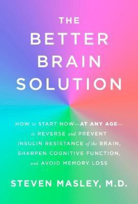 Better Brain Solution(English, Hardcover, Md Steven Masley)