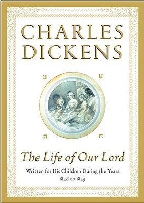 The Life of Our Lord(English, Hardcover, Dickens Charles)