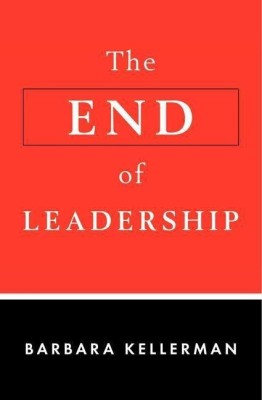 The End of Leadership(English, Hardcover, Kellerman Barbara)