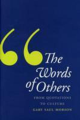 The Words of Others(English, Hardcover, Morson Gary Saul)