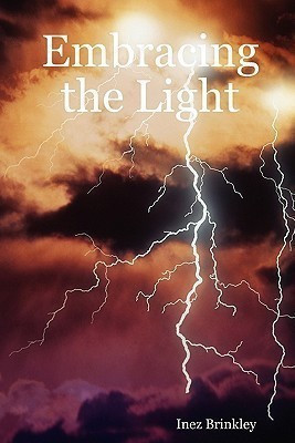 Embracing the Light(English, Paperback, Brinkley Inez)