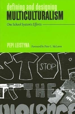 Defining and Designing Multiculturalism(English, Paperback, Leistyna Pepi)