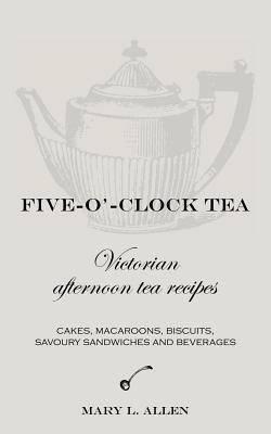 Five-O'-Clock Tea(English, Paperback, Allen Mary L.)