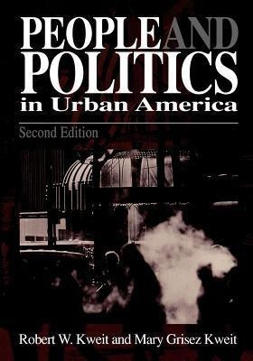 People & Politics in Urban America(English, Paperback, Kweit Robert W.)