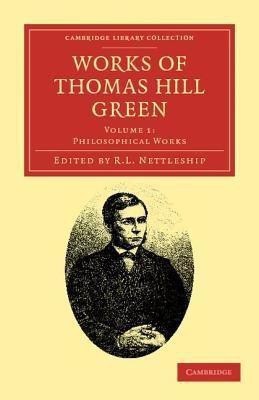 Works of Thomas Hill Green(English, Paperback, Green Thomas Hill)