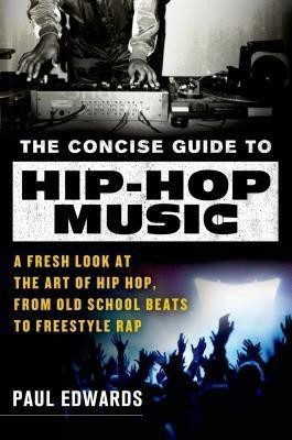 The Concise Guide to Hip-Hop Music(English, Paperback, Edwards Paul)